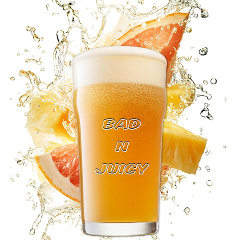 Bad and Juicy Hazy IPA